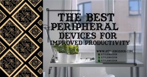 The Best Peripheral Devices for Improved Productivity