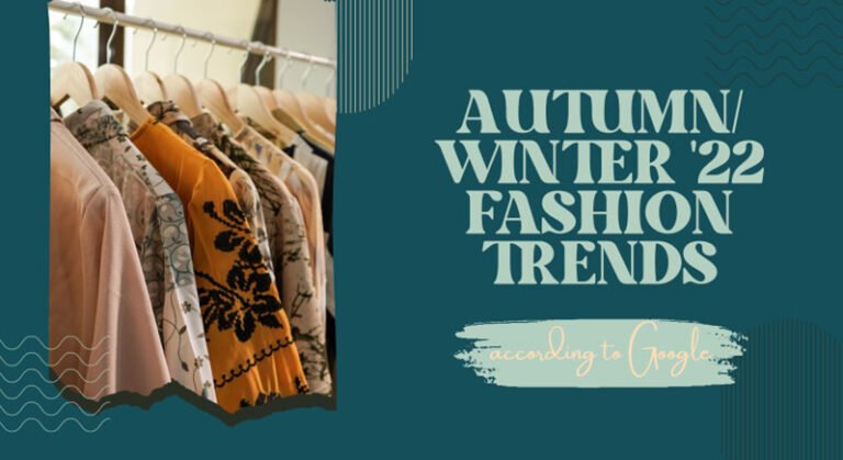 Autumn-Winter-22-Fashion-Trends