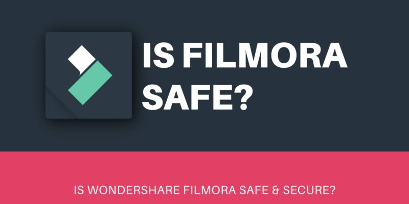 Is Filmora Safe