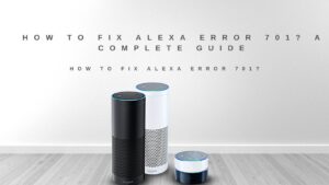 Alexa error 701