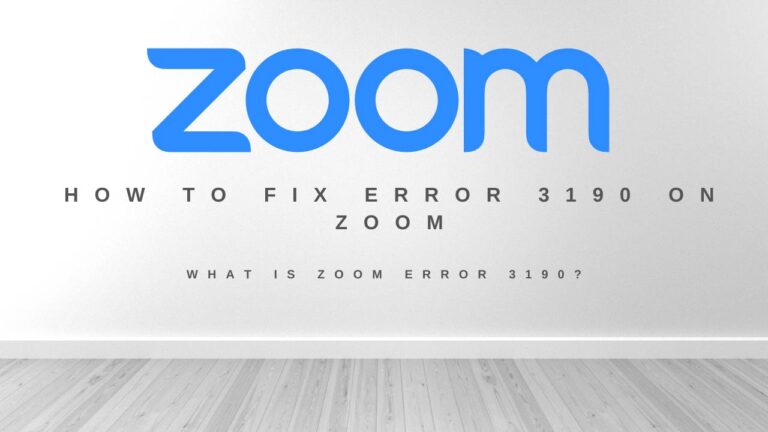 What Is Zoom Error 3190, And How To Fix Error 3190 On Zoom